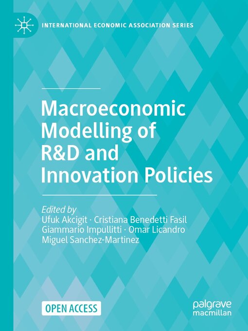 Title details for Macroeconomic Modelling of R&D and Innovation Policies by Ufuk Akcigit - Available